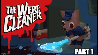 The Were Cleaner 100  Part 1 A Messy Clean Up Vod [upl. by Amsden]