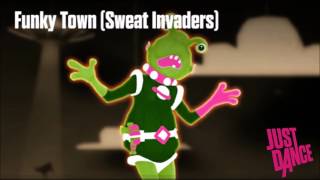 Just Dance Soundtrack  Funky Town by Sweat Invaders [upl. by Aikram]