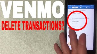 ✅ Can You Delete Venmo Transaction History 🔴 [upl. by Loring]