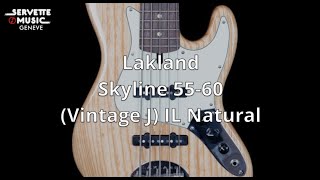 ServetteMusicTV  Lakland Skyline 5560 Vintage J IL Natural [upl. by Ardnaxila]