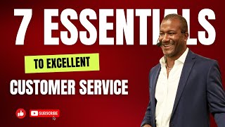 What is customer service  The 7 Essentials To Excellent Customer Service [upl. by Poliard]