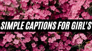 Simple Captions For Girls  Simple Captions Girls  Simple Captions For Instagram  Simple Captions [upl. by Fraze]