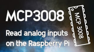 Analog Inputs with your Raspberry Pi  HOW TO use the MCP3008 [upl. by Larret]