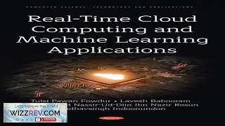 RealTime Cloud Computing and Machine Learning Applications Review [upl. by Uv683]