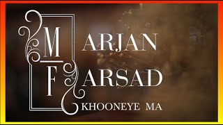 Marjan Farsad  Khooneye Ma 2014 lyrics [upl. by Bibby949]