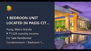 1 BEDROON UNIT LOCATED IN PASIG CITY RESORT TYPE CONDO WE HAVE 5 DISCOUNT IN BER MONTHS GRAB YOURS [upl. by Silirama]