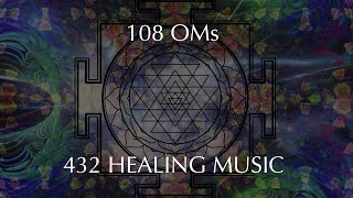 108 OMs  432hz Healing  Meditation  Deep Relaxation Music [upl. by Cristoforo]