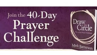 Crazy Faith Day 10 Draw the Circle 40 Day Prayer Challenge [upl. by Noit]