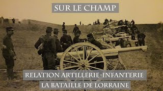 Relation ArtillerieInfanterie  La Bataille de Lorraine 1914 [upl. by Karen]