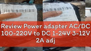 Review Power adapter ACDC 100220V to DC 124V 312V 2A adjustable power adapter voltage regulator [upl. by Nnylaf]