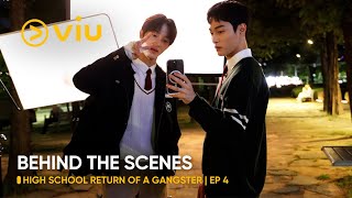 BEHIND THE SCENES EP 4  High School Return of a Gangster  Viu ENG SUB [upl. by Adraynek]