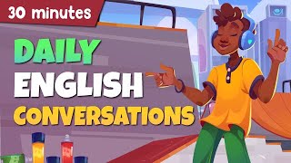 Practice SPEAKING Skills in 30 Minutes  Daily English Conversations [upl. by Towbin]