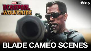 Deadpool amp Wolverine 2024  Blade Cameo Scenes  Wesley Snipes Returns [upl. by Ecirtal450]