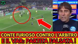 Conte furioso contro il VAR e larbitro quotIl sistema è corrotto vogliono nascondere levidenzaquot [upl. by Akeimat469]