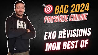 MON BEST OF EXO BAC REVISIONS PHYSIQUE CHIMIE BAC 2024 🔥🎯 [upl. by Nevlin]