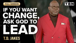 TD Jakes Fight Back Against Negative Thoughts and Say Yes to God  FULL SERMON  TBN [upl. by Cavil]