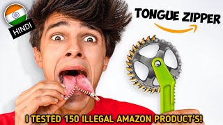 I Tested 150 ILLEGAL Amazon Products  Brent Rivera Hindi  ILLEGAL Products Challenge Hindi Dubbed [upl. by Auot]