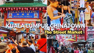 Kuala Lumpur Chinatown  Phố tàu KL Malaysia Petaling Street [upl. by Braunstein]