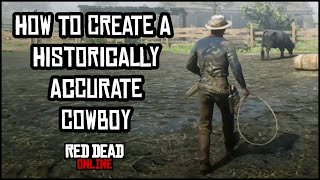 How to Create a Historically Accurate Cowboy in Red Dead Online [upl. by Acey]