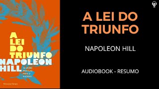 A Lei Do Triunfo  Napoleon Hill  Audiobook RESUMO [upl. by Neelsaj]