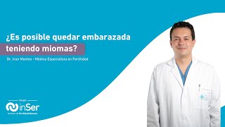 MIOMAS ¿Es posible quedar embarazada teniendo miomas [upl. by Oicnaneb253]