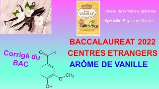 BACCALAURÉAT 2022 CENTRES ÉTRANGERS ARÔME DE VANILLE spécialité pheasyc chimie [upl. by Annaiek368]