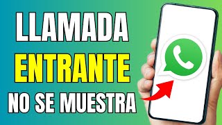 SOLUCIÓN La Llamada Entrante de WhatsApp NO se MUESTRA en pantalla 2024 📲 [upl. by Otaner]