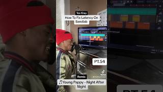 Young Pappy  Night After Night Remix  How To Fix Latency On Bandlab  Pt54 teekhay howto [upl. by Bunting]