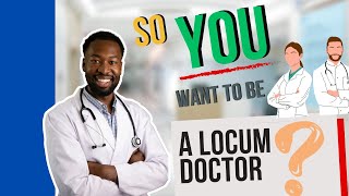 Becoming a Locum Doctor in UK 🇬🇧  Locum Doctor in UK  Medical Appraisals [upl. by Hewie894]