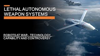 Fully Autonomous Weapon Systems  The technology capability and controversy of robots at war [upl. by Croteau573]