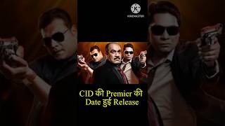 CID की Premier की Date हुई Release shortsviral shorts ​⁠SonySAB TellyWoodReplay [upl. by Odlaw]