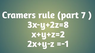 Cramers rule  part 7  3xy2z8 xyz2 2xyz 1 [upl. by Aerdnael]