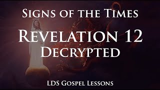 Revelation 12 Decoded  Last Days and Signs of the Times [upl. by Leddy]