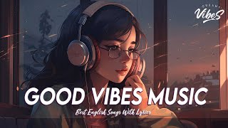 Chill Out Music 🍀 Chill Spotify Playlist Covers  Romantic English Songs With Lyrics [upl. by Retniw]