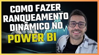 Como fazer ranqueamento dinâmico no Power BI [upl. by Cressi]