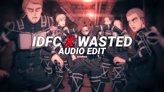 idfc x wasted  blackbear amp juice wrld ft lil uzi edit audio [upl. by Ennalorac]