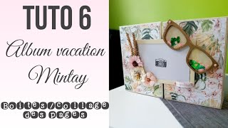 TUTO 6 ALBUM VACATION MINTAY  Boites et collage des pages  DT Scrapnjoy  Chat Scrap [upl. by Nnayelsel362]