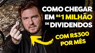 COMO GANHAR 1 MILHÃO DE DIVIDENDOS POR ANO com R300 por mês [upl. by Lita]