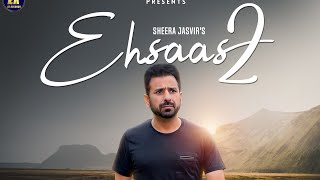 Ehsaas 2  Sheera Jasvir   Lyrical Video  👍 👍 [upl. by Rasecoiluj509]