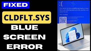 Cldflt sys Blue Screen Error on Windows 11 Fixed [upl. by Nuahsed]