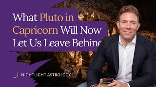 What Pluto in Capricorn Will Now Let Us Leave Behind [upl. by Ahseile]