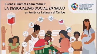 Buenas Prácticas para reducir la Desigualdad social en salud EWEC LAC [upl. by Johnette]