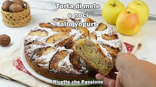 Torta di mele e noci dolce genuino che hai sempre voglia di gustare  Ricette che Passione [upl. by Sset428]