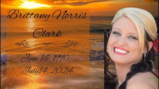 Celebration of Life Service for Brittany Norris Clark [upl. by Sadirah417]