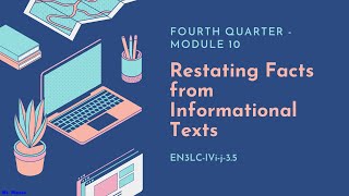 RESTATING FACTS FROM INFORMATIONAL TEXTSQUARTER 4MODULE 10Ms Mariae [upl. by Ynohtona]