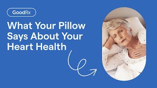 Heart Failure Symptoms What Your Pillow Says About Your Heart Health  GoodRx [upl. by Nnylyram273]