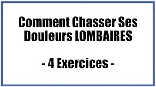 Comment chasser ses douleurs lombaires en 4 exercices [upl. by Naimad]