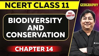 Biodiversity and Conservation FULL CHAPTER  Class 11 Geography NCERT Chapter 14  OnlyIAS [upl. by Noirret747]