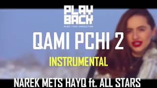 QAMI PCHI 2  INSTRUMENTAL NAREK METS HAYQ feat ALL STARS [upl. by Bravar]