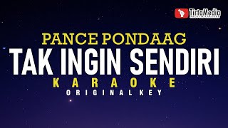 tak ingin sendiri  pance pondaag karaoke [upl. by Yacov]